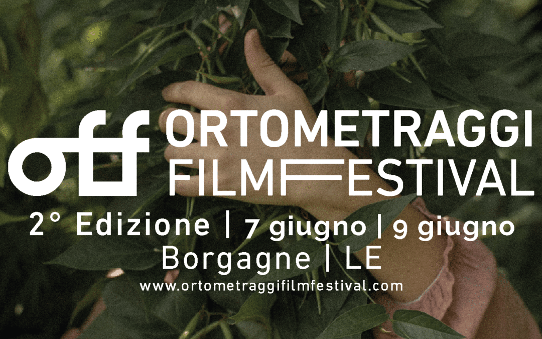 L’Uomo e la Natura raccontati attraverso i cortometraggi – Carlo Conversano presenta Ortometraggi Film Festival (OFF)